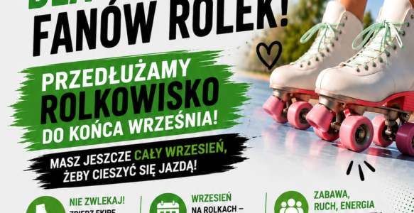 ROLKOWISKO ZAPRASZA DO KOŃCA WRZEŚNIA